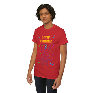 Drop Pending T-Shirt