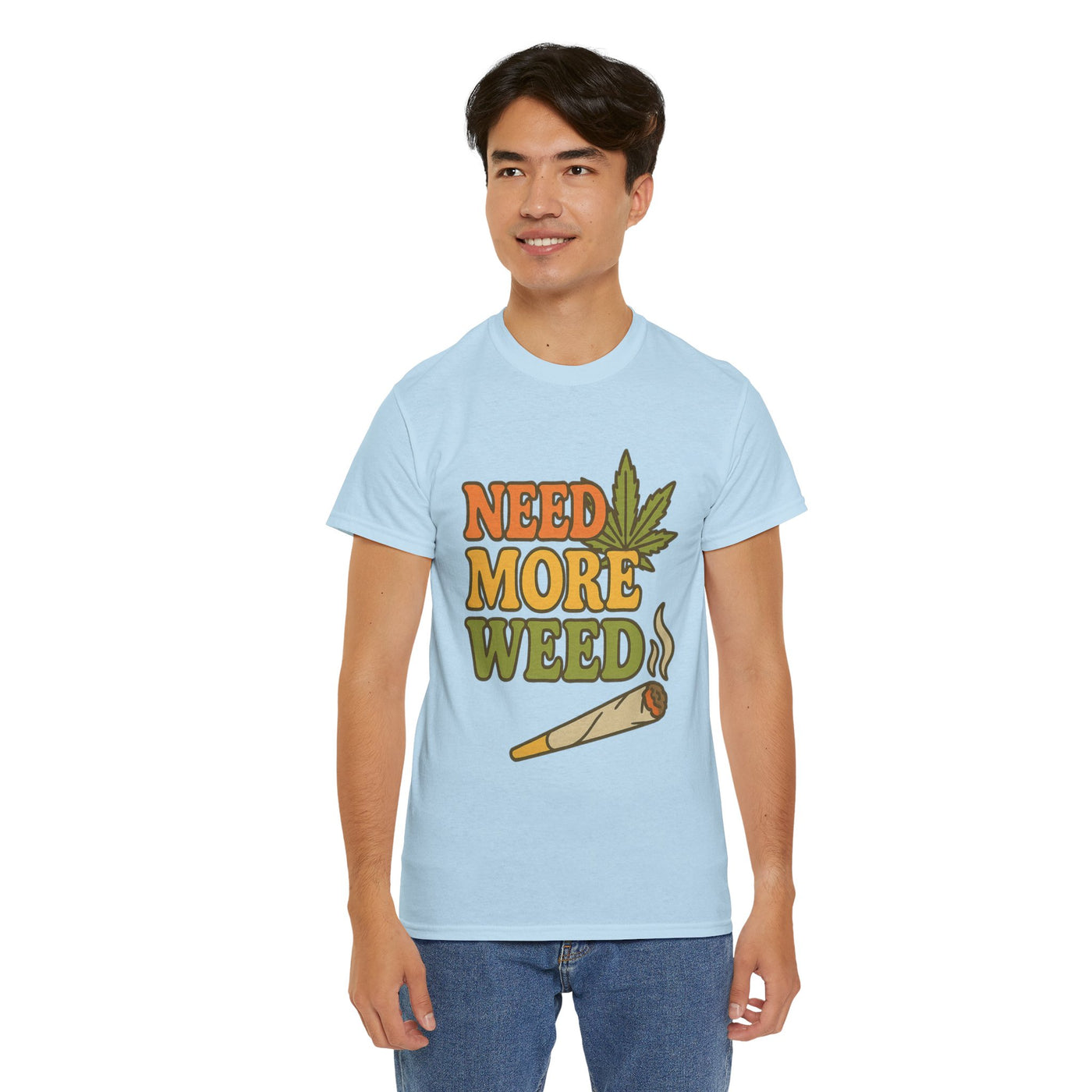 Need More Weed T-shirt
