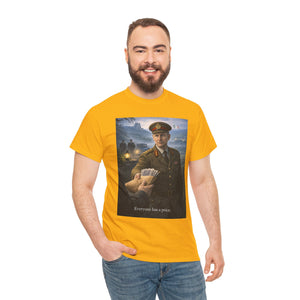 Everyone Has a Price T-Shirt