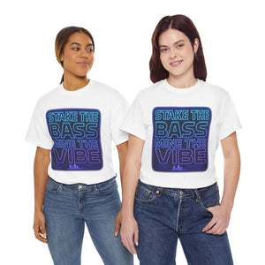 Stake the Bass, Mine the Vibe T-Shirt