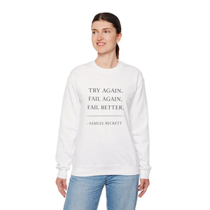 Try Again Fail Again Sweatshirt