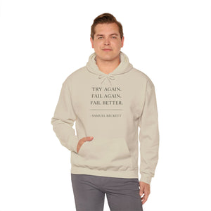 “Try Again. Fail Again. Fail Better.” Samuel Beckett Hoodie