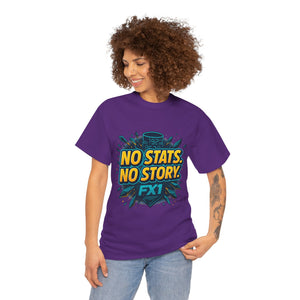 No Stats. No Story. – Bold Collection T-shirt