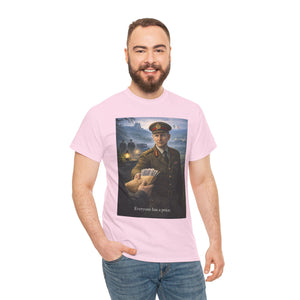 Everyone Has a Price T-Shirt