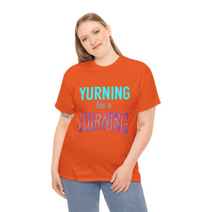 Yurning for a Gurning Caption T-shirt